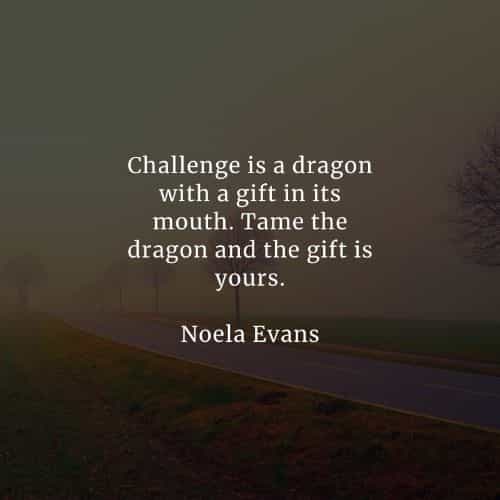 Challenges quotes that will help you become stronger Challenges quotes that will help you become stronger