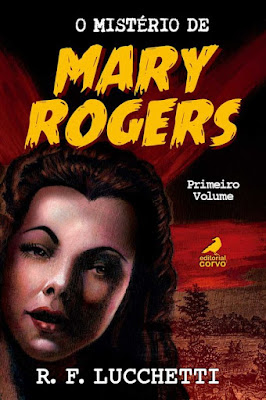O mistério de Mary Rogers | Primeiro Volume | R. F. Lucchetti | Capa |