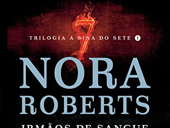 Resenha Irmãos de Sangue - Trilogia A Sina dos Sete # 1 - Nora Roberts