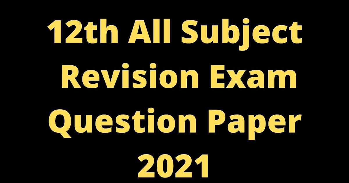 12th Revision Exam Question Paper 2021