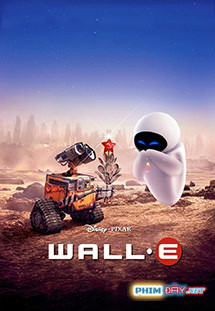 ROBOT BIẾT YÊU - WALL·E (2008)