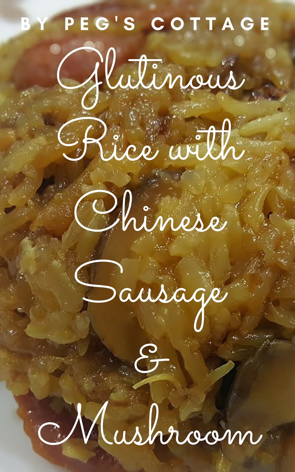 RECIPE FOR 20 MINUTES PPC GLUTINOUS RICE WITH CHINESE SAUSAGE AND ...