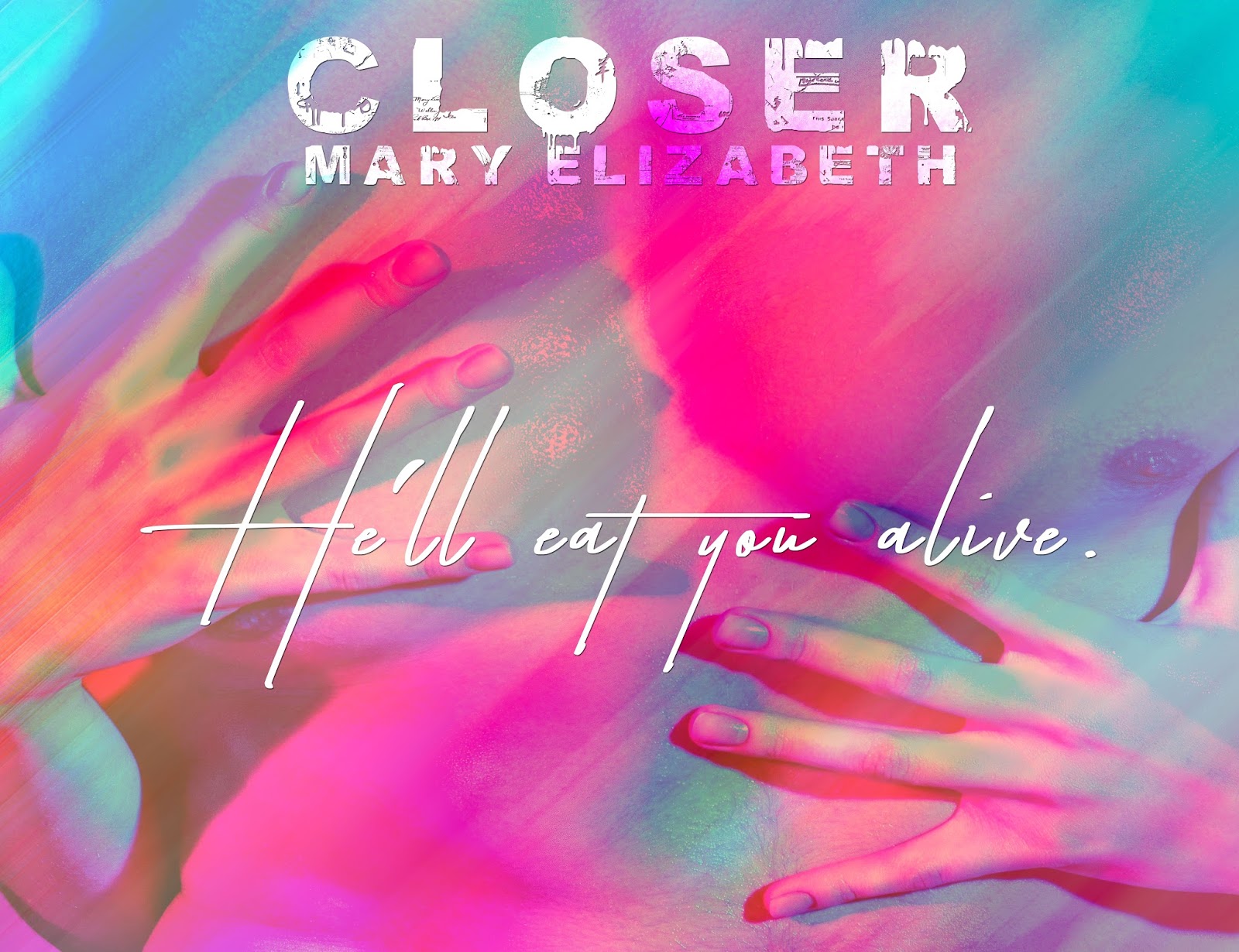 Closer (Closer, 1) by Mary Elizabeth