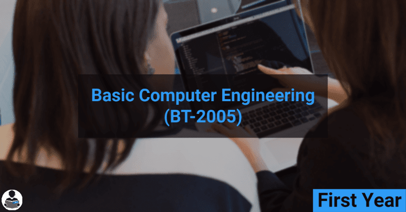 Basic Computer Engineering (BT-2005) RGPV notes CBGS Bachelor of engineering Basic Computer Engineering (BT-2005) RGPV notes CBGS Bachelor of engineering