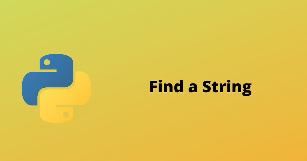 python string methods tutorial – how to use find()... HackerRank Find a string problem solution in python