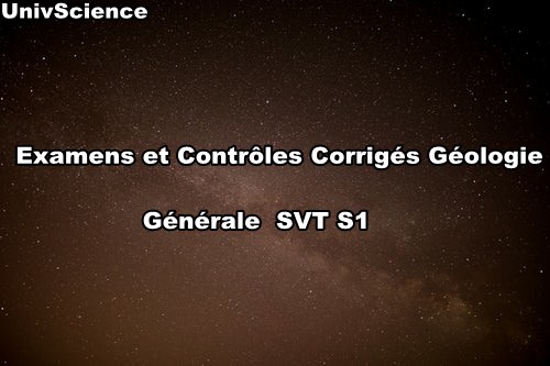 Examens Et Controles Corriges De Geologie Generale Svt S1 Univscience