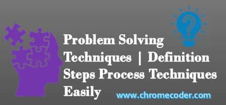 Problem Solving Techniques | Definition Steps Process Techniques Easily