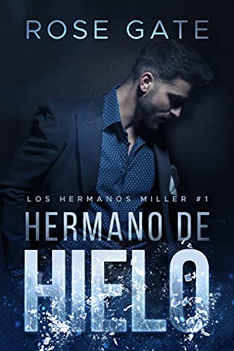 Hermano de hielo Rose Gate Resumen libro romantico novela romantica