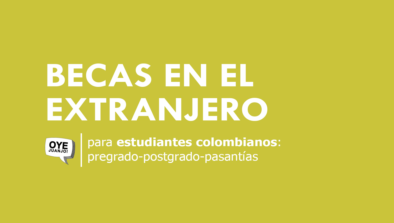 Becas de pregrado y posgrado para estudiantes colombianos