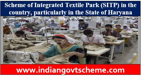 Scheme of Integrated Textile Park