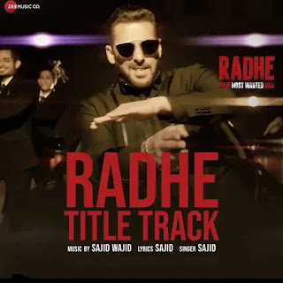 Radhe Title Track Lyrics - Salman Khan, Disha Patani, Sajid Wajid