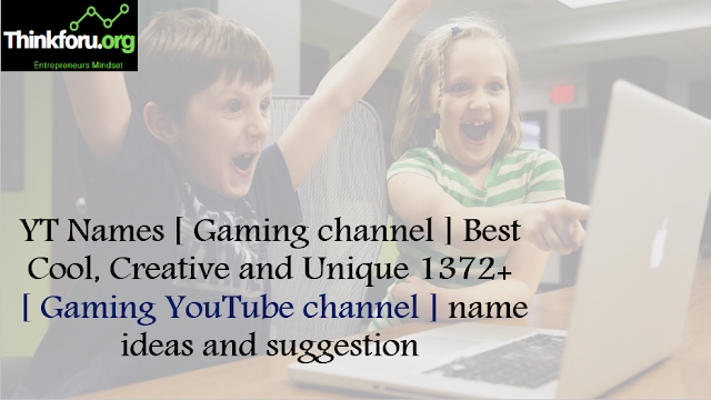 Cover Image of Channel name for youtube : YT Names [ Gaming channel ] Best Cool, Creative and Unique 1372+ [ Gaming YouTube channel ] name ideas and suggestion