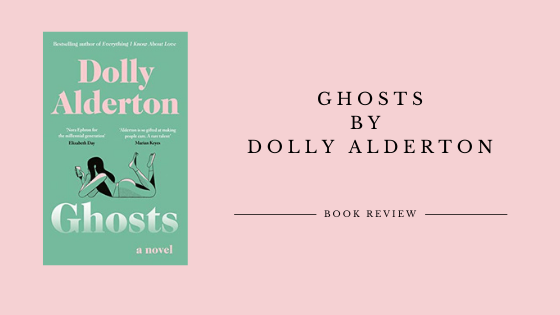 Ghosts by Dolly Alderton