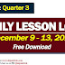 WEEK 7 (December 9-13, 2019) Daily Lesson Logs: 3RD QUARTER