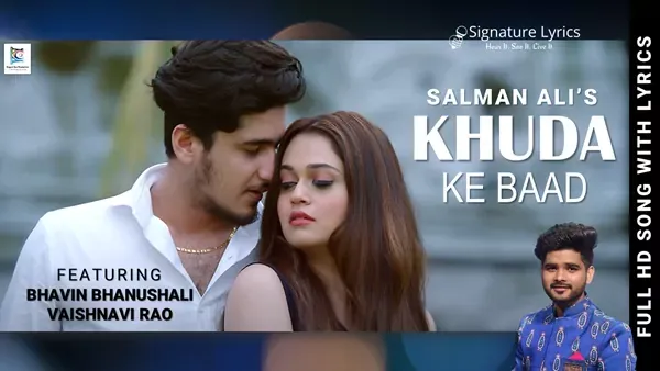 Khuda Ke Baad Lyrics - Salman Ali - Ft. Bhavin Bhanushali, Vaishnavi Rao