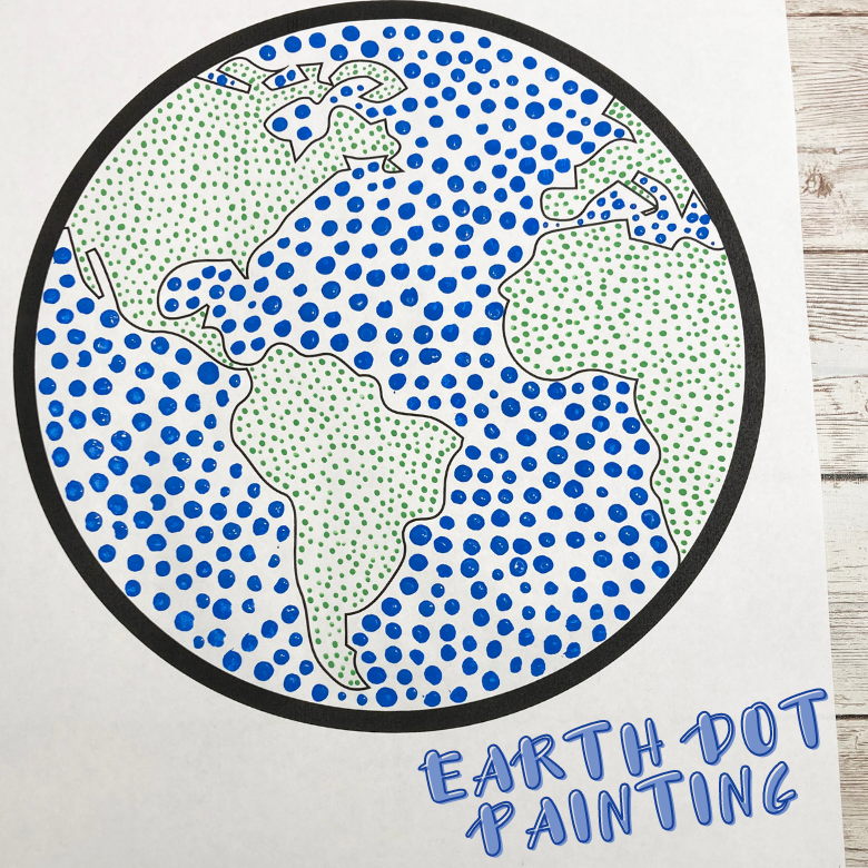 Earth Day Art - Dot Painting (earth template included) - Messy