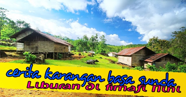 Cerita Bahasa Sunda Tentang Pengalaman Pribadi Contoh Jos