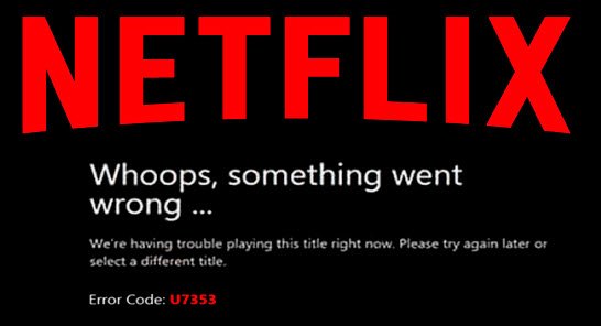 Código de error de Netflix U7353