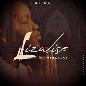 DJ SK - Lizalise