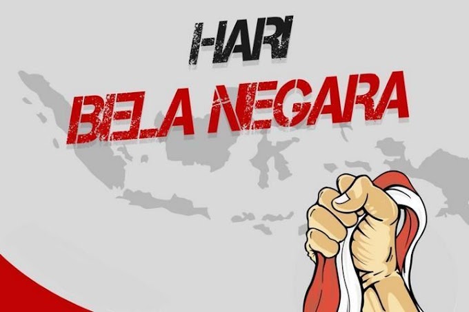 19 Desember Diperingati Sebagai Hari Bela Negara - Selamat Hari Bela Negara