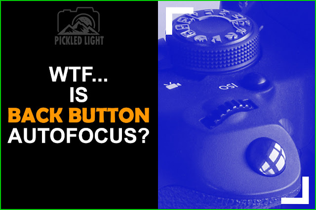 What Is Back Button Autofocus?