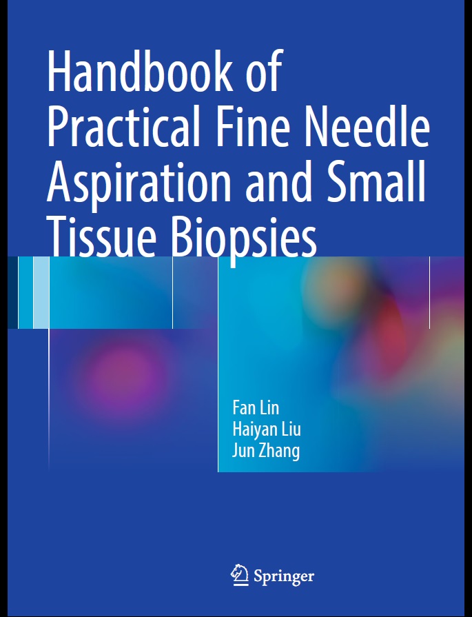 Handbook of practical Fine Needle Aspiration  and Small Tissue Biopsies