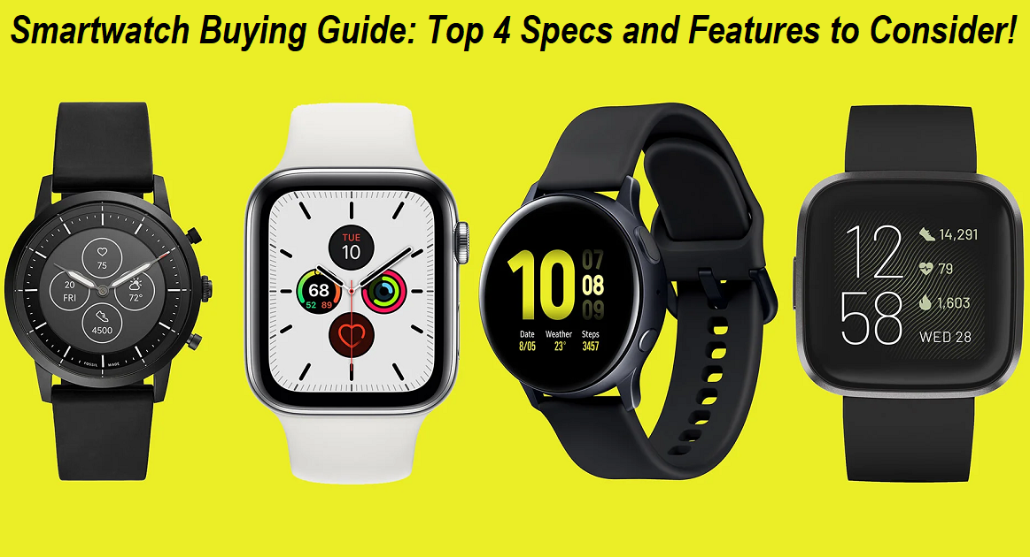 Smartwatch Buying Guide Top 4 Specs and Features to Consider