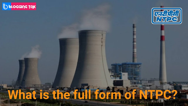 NTPC FULL FORM NTPC National Thermal Power Corporation ntpc-full-form-ntpc-national-thermal-power-corporation