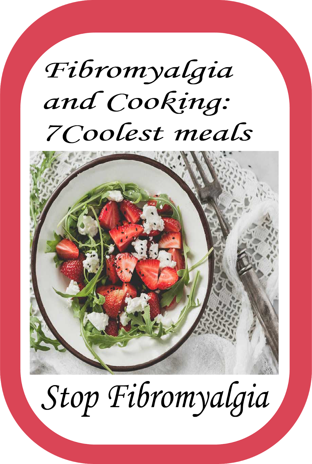 Fibromyalgia and Cooking 7Coolest meals that Won’t Cause Fibromyalgia