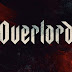 Trailer y sinopsis oficial: Overlord