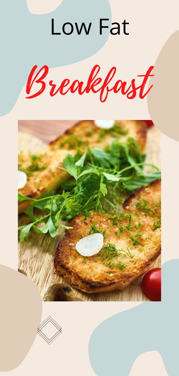 Low Fat Breakfast Doesn't Have To Be Hard.