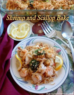 Shrimp and Scallop Bake, shellfish and broccoli bake together in this dish that assembles and bakes in ½ hour. Perfect for either a weeknight dinner or a special occasion. | Recipe developed by www.BakingInATornado.com | #recipe #dinner