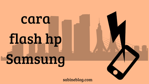 cara flash hp samsung