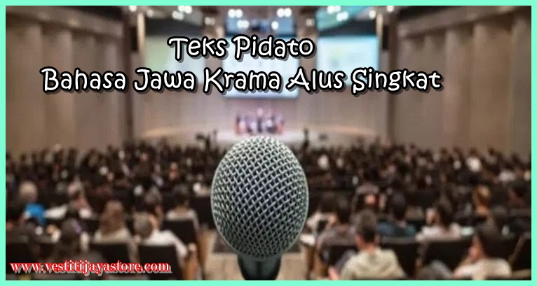 Teks Pidato Bahasa Jawa Krama Alus Singkat (Lengkap dalam