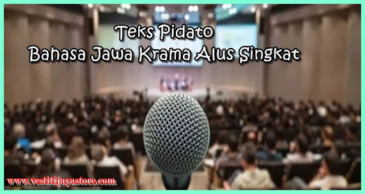 Teks Pidato Bahasa Jawa Krama Alus Singkat