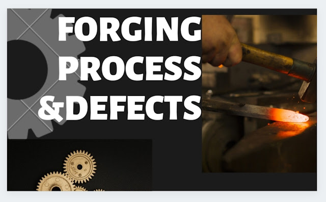 Forging - Process, Types, forging operations, Defects and Remedies