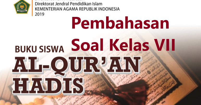 Contoh Soal Bab 8 Alquran Hadis Kls 10