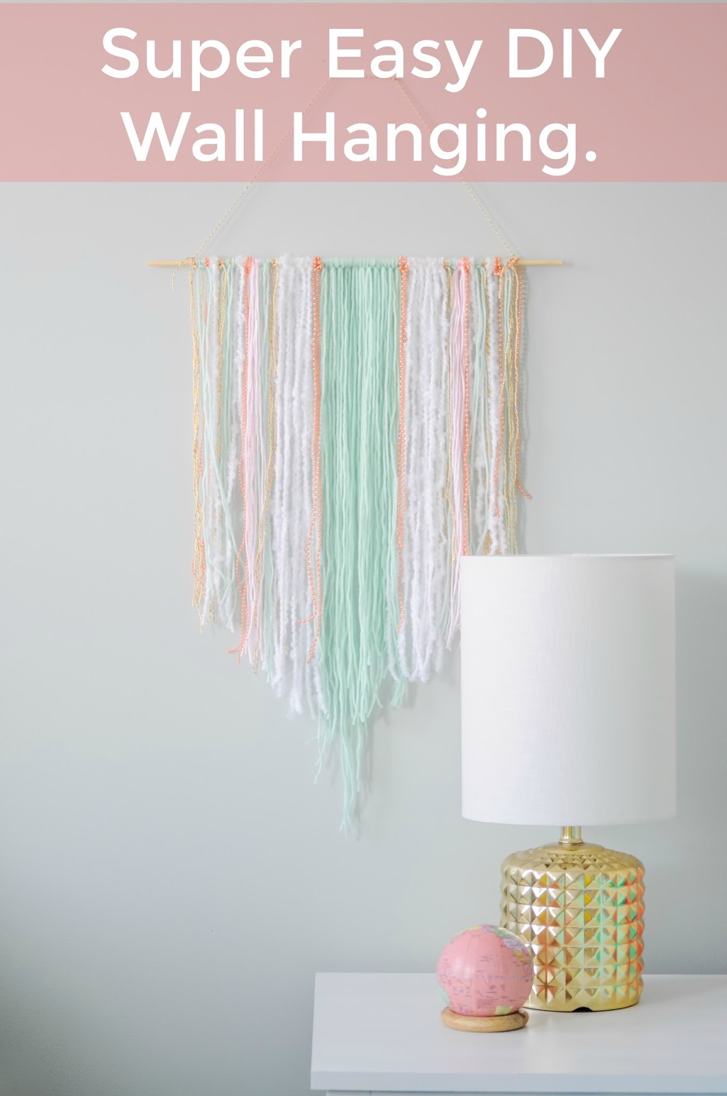 Super Easy DIY Wall Hanging - Pretty Real