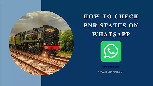 How to Check PNR Status on Whatsapp