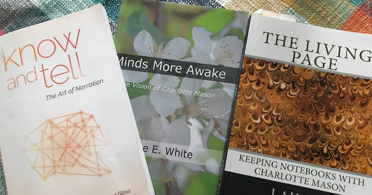 The Vision of Charlotte Mason Minds More Awake