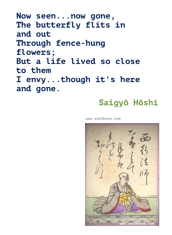 Saigyō Quotes, Saigyō Poems, Saigyō Hōshi Poetry, Saigyō Hōshi Moon, Light, Tree, Flower & Butterfly Quotes. Saigyō Hōshi Writings