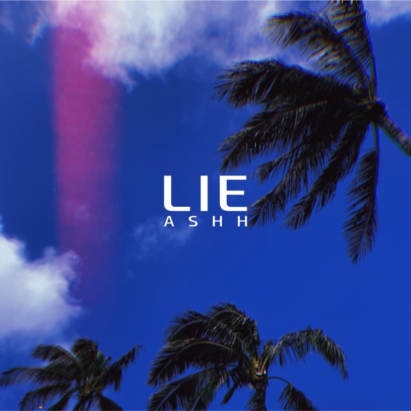 ASHH – Lie – Single