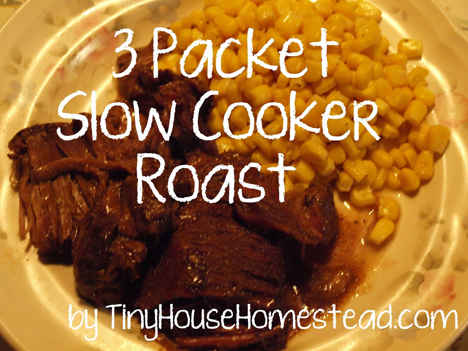 Tiny House Homestead 3 Packet Slow Cooker Pot Roast