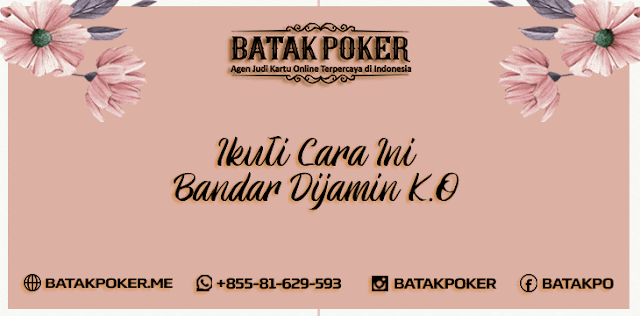 BatakQQ - Buat Bandar KO Dengan Cara Ini - BatakQQ | Batak Poker | Agen