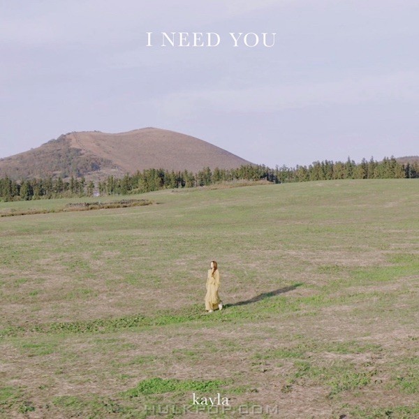 Kayla – I Need You – Single