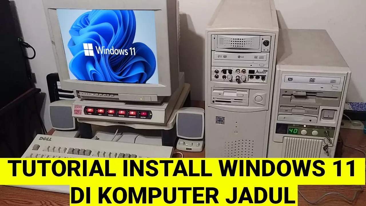 cara install windows 11 di komputer jadul