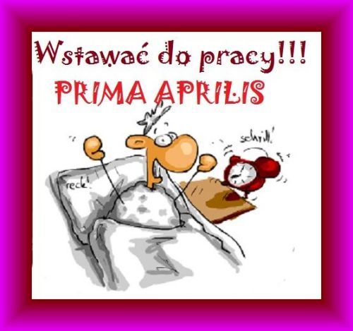 Zarty Na Prima Aprilis W Szkole DLA KAŻDEGO: PRIMA APRILIS