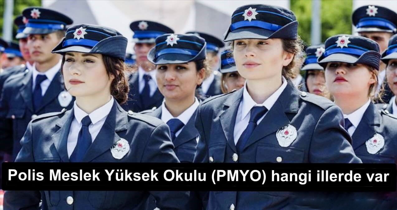 Polis Meslek Yüksek Okulu (PMYO) hangi illerde var