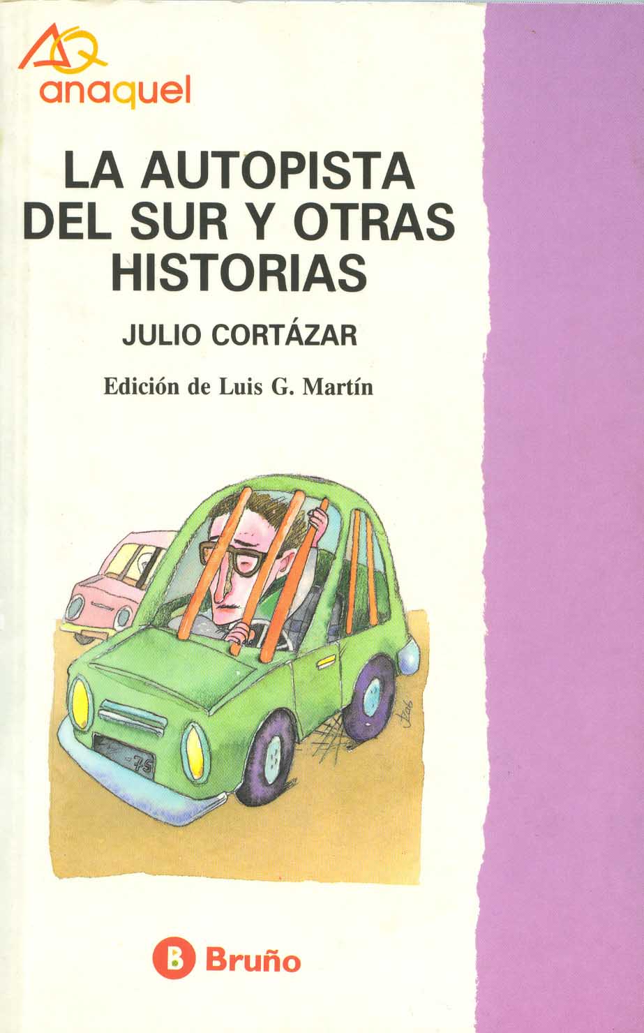 La autopista del sur y otras historias. Julio Cortázar. Bruño (Anaquel