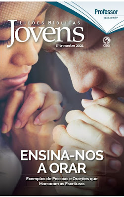 Lição 3 - Moisés: Um líder de oração - Revista CPAD jovens 1 trimestre 2021, 1 trimestre 2021,2021,CPAD,Lições CPAD Adultos,Espírito Santo, Batismo,Pentecostalismo,Esequias Soares,dominical,Escola Dominical,Revista CPAD,biblica, Lição 3 - Moisés: Um líder de oração - Revista CPAD jovens 1 trimestre 2021, 1 trimestre 2021,2021,CPAD,Lições CPAD Adultos,Espírito Santo, Batismo,Pentecostalismo,Esequias Soares,dominical,Escola Dominical,Revista CPAD,biblica,